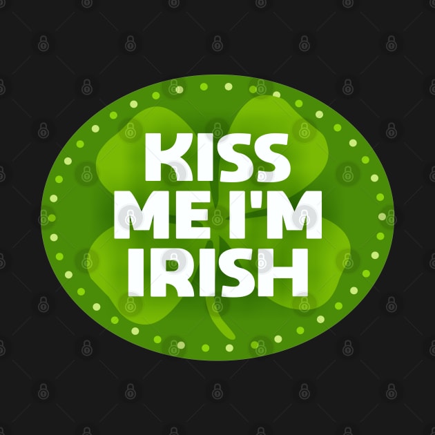 Kiss Me I'm Irish by Dale Preston Design