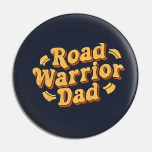 Road Warrior Dad | Father's Day  | Dad Lover gifts Pin