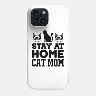 Stay At Home Cat Mom T Shirt For Women Men Phone Case