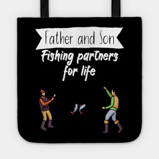 Father and son Fishing partners for life Tote