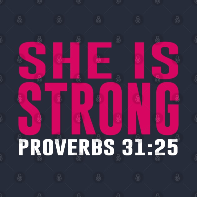 She is Strong Proverbs 31:25 Christian by mstory