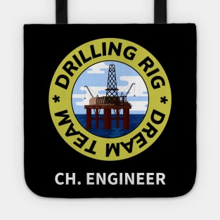 Oil & Gas Drilling Rig Dream Team Series - Chief Engineer Tote