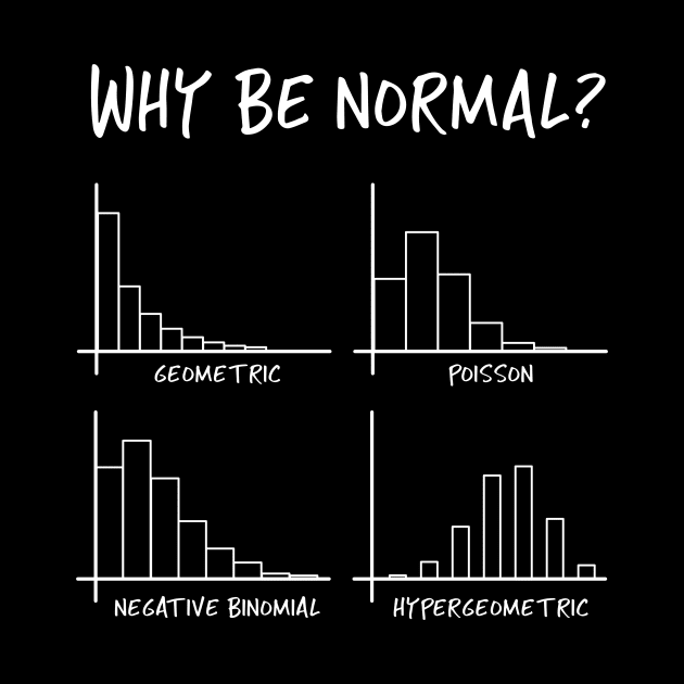 Why Be Normal, When Hypergeometric is Great Too? by donovanh