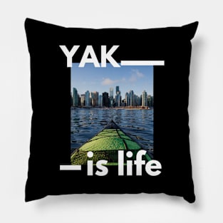 Yak is life cityscape  kayaking design for kayak lovers Pillow