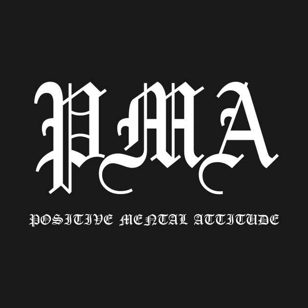PMA Positive Mental Attitude Metal Hardcore Punk by thecamphillips
