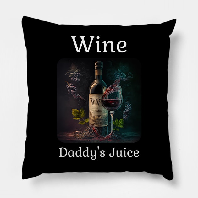 Wine - Daddy's Juice Pillow by AI-datamancer