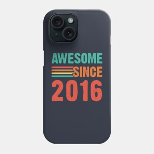 Vintage Awesome Since 2016 Phone Case