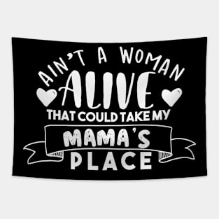 Ain't A Woman Alive That Could Take My Mama's Place Tapestry