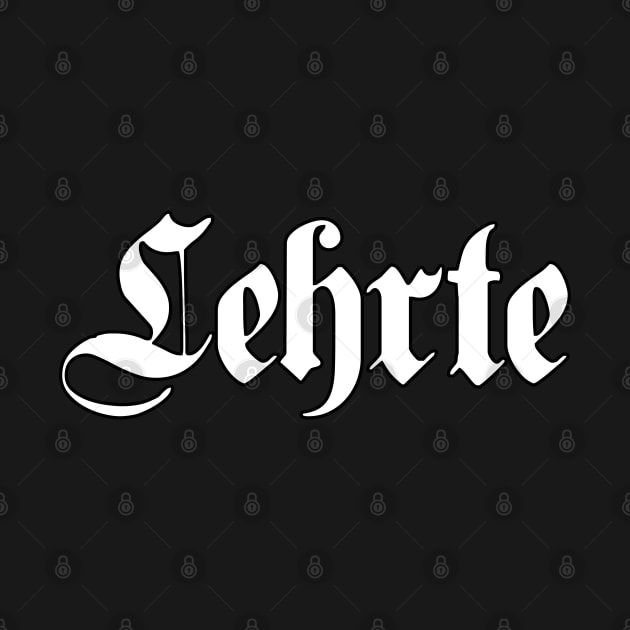 Lehrte written with gothic font by Happy Citizen