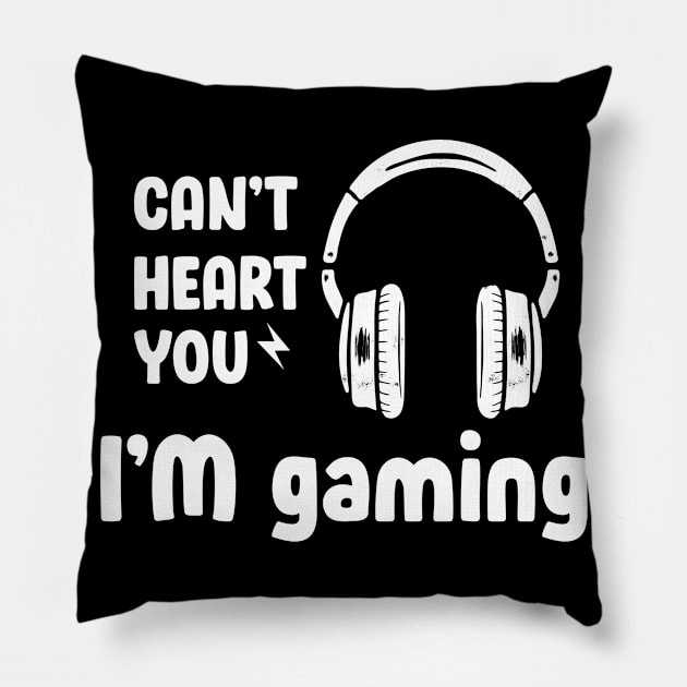 Can't Hear You I'm Gaming Pillow by Hiyokay