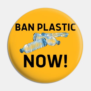 Ban Plastic Now! (Save the Earth, Eco Friendly, Zero Waste, Plastic Ban, Straw Ban, Clean the Oceans, Low Waste, Environmentalism, Environmental Activism) Pin