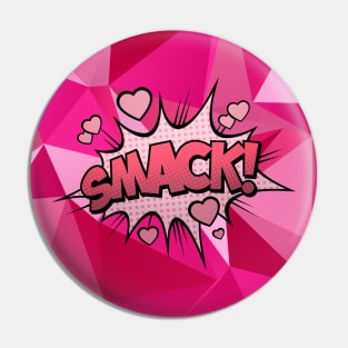 SMACK! Pin