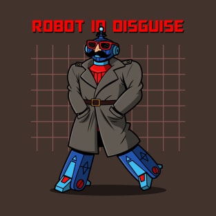 Robot In Disguise Funny Spy Alien Robot 80's Cartoon Parody T-Shirt