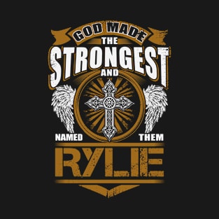 Rylie Name T Shirt - God Found Strongest And Named Them Rylie Gift Item T-Shirt