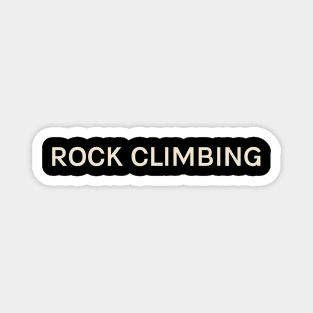 Rock Climbing Passions Interests Fun Things to Do Magnet