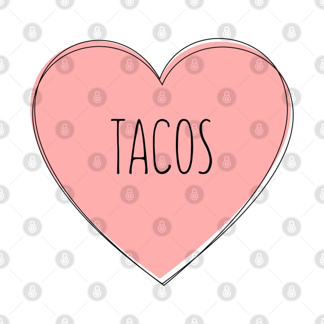 I Love Tacos by NewWaveShop