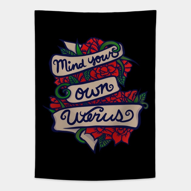 Mind your own Uterus Tapestry by bubbsnugg