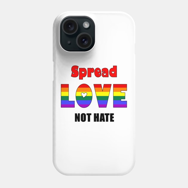 Spread Love, Not Hate Phone Case by imphavok