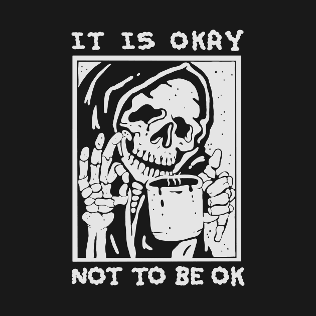 ITS OKAY NOT TO BE OK by Vixie Hattori