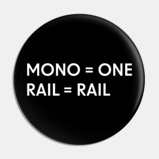 Mono = One Pin