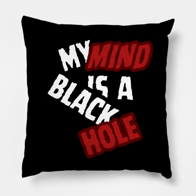 my mind is a black hole Pillow by jackdaw