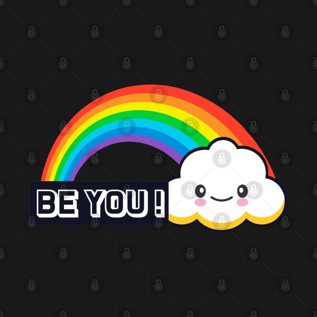 Be You- Rainbow Pride design by Jimbruz Store