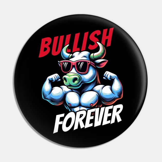 Bullish forever Stock Market Bull Design Pin by DoodleDashDesigns