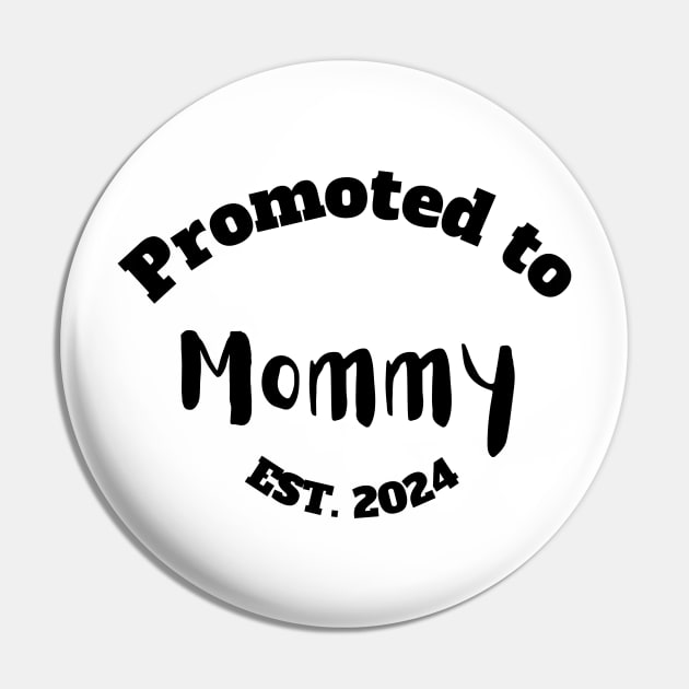 Promoted to Mommy Est. 2024 Pin by StudioPuffyBread