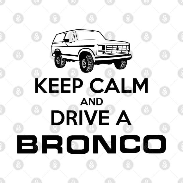 Keep Calm 1980-1986 Bronco Black Print by The OBS Apparel