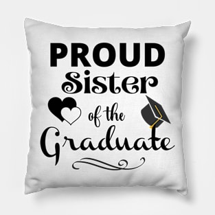 Proud Sister Of The Graduate Pillow