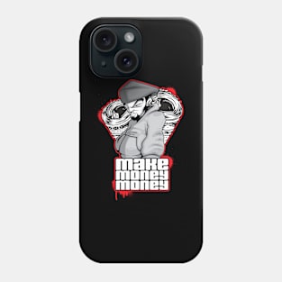 MAKE MONEY MONEY Phone Case