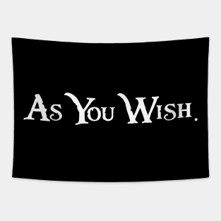 As You Wish Pirate Style Fantasy Text Tapestry