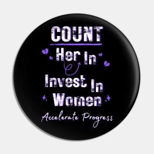 Count Her In Invest In Women Accelerate Progress Women's International Day 2024 Pin