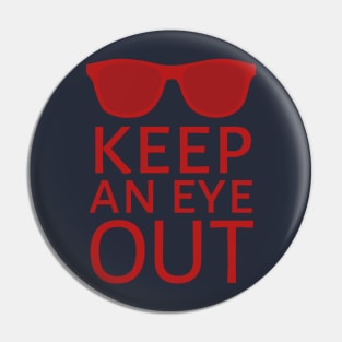 Keep An Eyes Out Red Pin