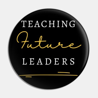 Teaching Future Leaders Pin