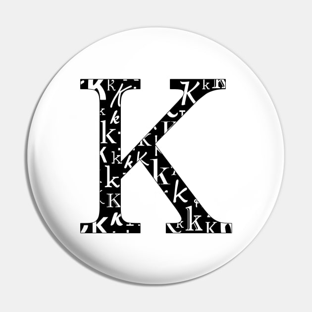 K Filled - Typography Pin by gillianembers