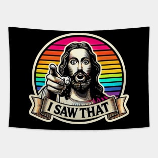 I Saw That Jesus meme Tapestry