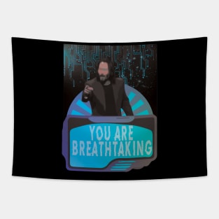 You Are Breathtaking - Legendary Mr Keanu Tapestry