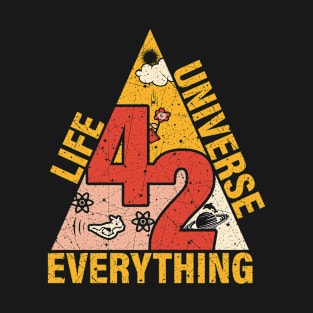 42 the life universe the  everything the answer vintage T-Shirt