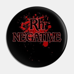 Rh Negative - Rhesus Negative blood type Pin