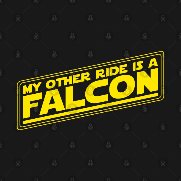 My Other Ride is a Falcon by DesignWise