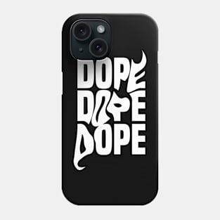 Dope typography design Phone Case