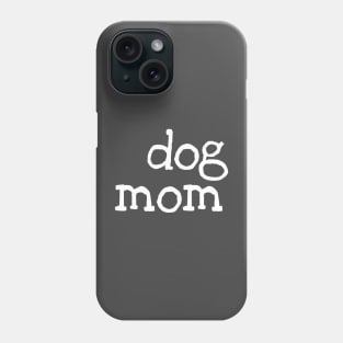 Dog mom (white) Phone Case