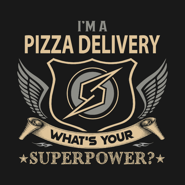 Pizza Delivery T Shirt - Superpower Gift Item Tee by Cosimiaart