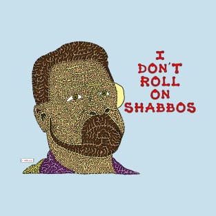 I Don't Roll On Shabbos T-Shirt