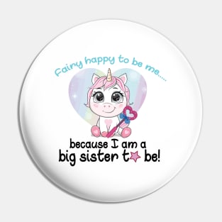 Cute Fairy Happy to Be Unicorn Sister Pin