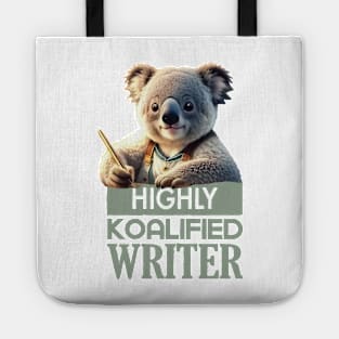 Just a Highly Koalified Writer Koala Tote