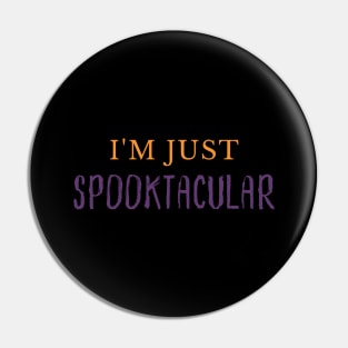 I'm Just Spooktacular. Funny Halloween Costume DIY Pin