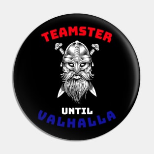 Viking Teamster Until Valhalla RWB Pin