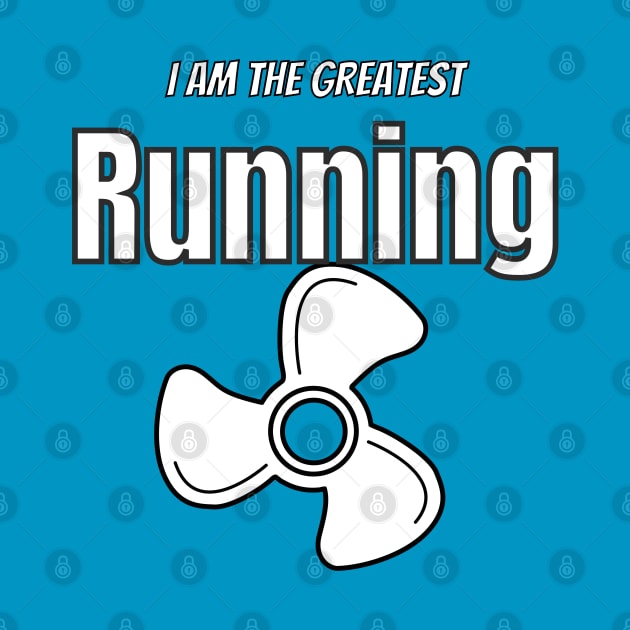 i am the greatest Running fan by FabSpark